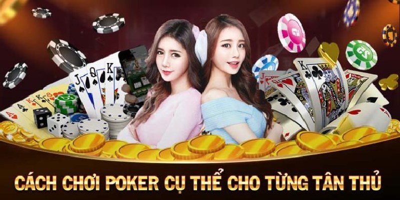 Cách chơi Poker
